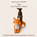Fox Soap Holder - Bath & Body Works Holder - Winsome Wildlife